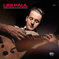 Les Paul - World Broadcast Recordings, Vol. 1