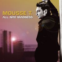 Mousse T. - All Nite Madness