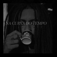 Real - NA CURVA DO TEMPO (Explicit)