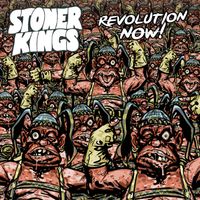 Stoner Kings - Revolution Now!