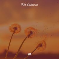Kat - FILLE D'AUTOMNE
