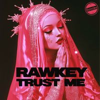 Rawkey - Trust Me