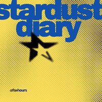 After Hours - Stardust Diary