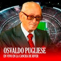 Osvaldo Pugliese - En Vivo en la Cancha de River