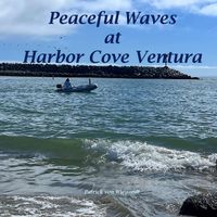 Patrick Von Wiegandt - Peaceful Waves at Harbor Cove Ventura