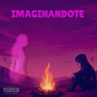 Arcadio - Imaginándote (Explicit)
