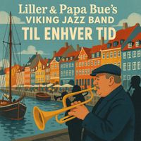 Bjarne Liller & Papa Bue's Viking Jazzband - Til Enhver Tid