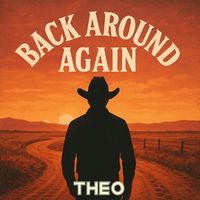 THEO - Back Around Again