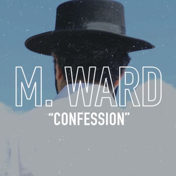M. Ward - Confession