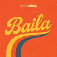 DJ Torres - Baila