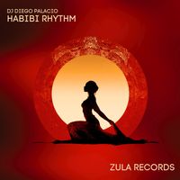 DJ Diego Palacio - Habibi Rhythm
