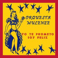 Orquesta Mulenze - Soy Feliz