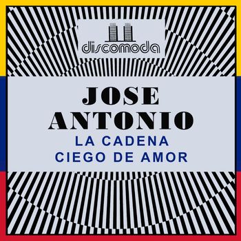 Jose Antonio - La Cadena