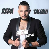 Reda Taliani - BAYNA BAYNA