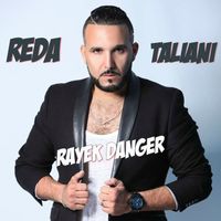 Reda Taliani - RAYEK DANGER