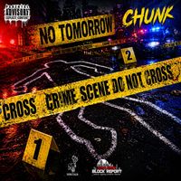 Chunk - No Tomorrow (Explicit)
