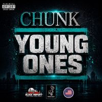 Chunk - Young Ones (Explicit)
