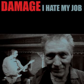 DAMAGE - I Hate My Job
