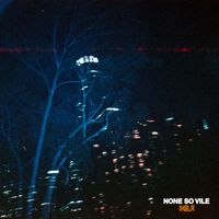 None So Vile - IH8LA (Explicit)