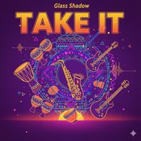 Glass Shadow - Take It