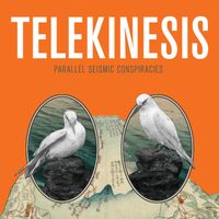 Telekinesis - Parallel Seismic Conspiracies