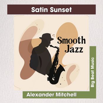 Alexander Mitchell - Satin Sunset