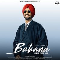 Diljit Dosanjh - Bahana (Chill Trap Mix)