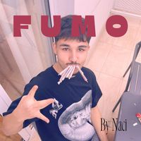 NACI - FUMO (FREESTYLE) (Explicit)