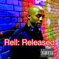 Rell - Rell: Released (Explicit)