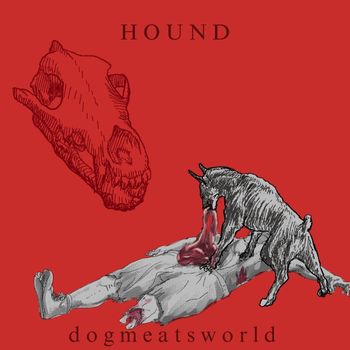 DOGMEATSWORLD - Hound (Explicit)