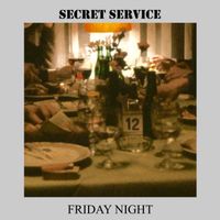 Secret Service - Friday Night