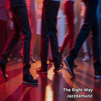 Jazzdamuzic - The Right Way