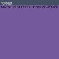 TORRES - Making Memories of Us / All Apologies