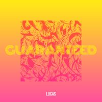 Lucas - Guaranteed