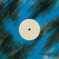 Another Jack - Total Recall / Hook Me Up
