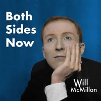 Will McMillan - Both Sides Now