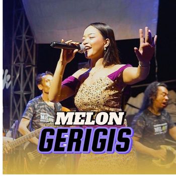MELON - Gerigis