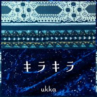 ukka - キラキラ (10th ver.)