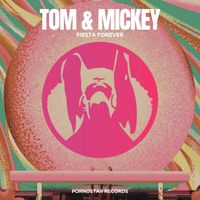 Tom & Mikey - Fiesta Forever