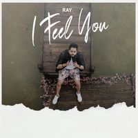 Ray - I Feel You
