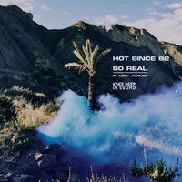 Hot Since 82 - So Real
