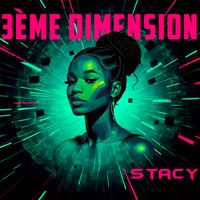 STACY - 3ÈME Dimension
