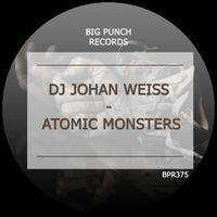 Dj Johan Weiss - Atomic Monsters