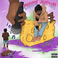 PREMIERE - Cheese Matters (Explicit)