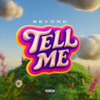 BEYOND - Tell Me (Explicit)