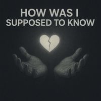 lyricluminaryjj - How Was I Suppose To Know