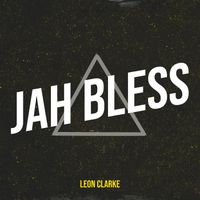 LEON CLARKE - Jah Bless