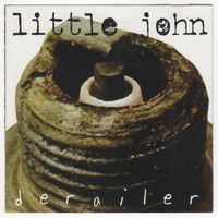 Little John - Derailer (Explicit)