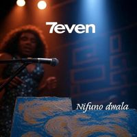 7even - Nifuno Dwala (Explicit)