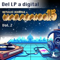 Maracaibo 15 - Del Lp a Digital, Vol. 2